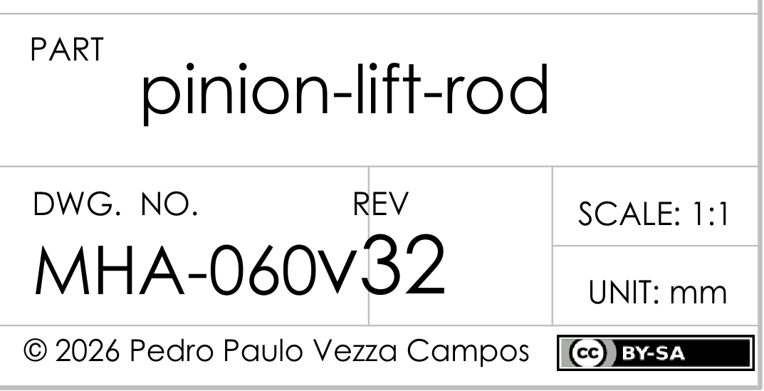 The title block of the pinion lift rod drawing: PART pinion-lift-rod, DWG. NO. MHA-060, REV v32, scale 1:1, unit mm.